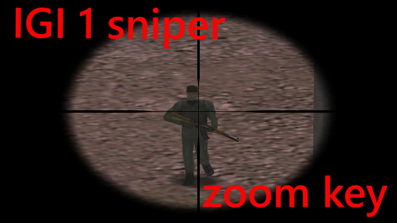 IGI 2 sniper zoom key