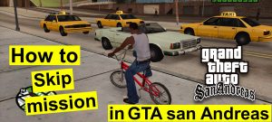 how to skip mission in GTA San Andreas PC Game