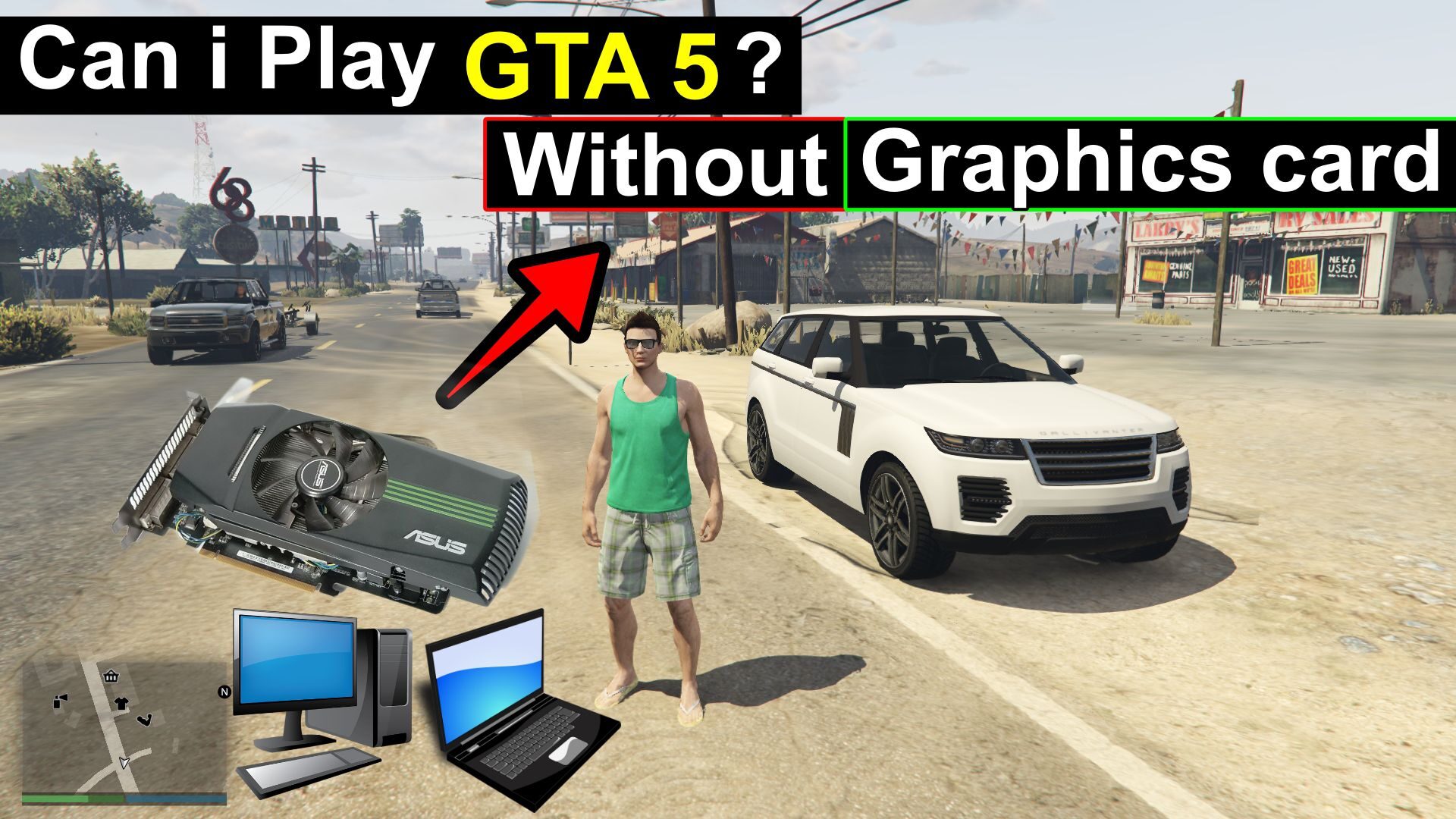 Can I play GTA 5 without a graphics card