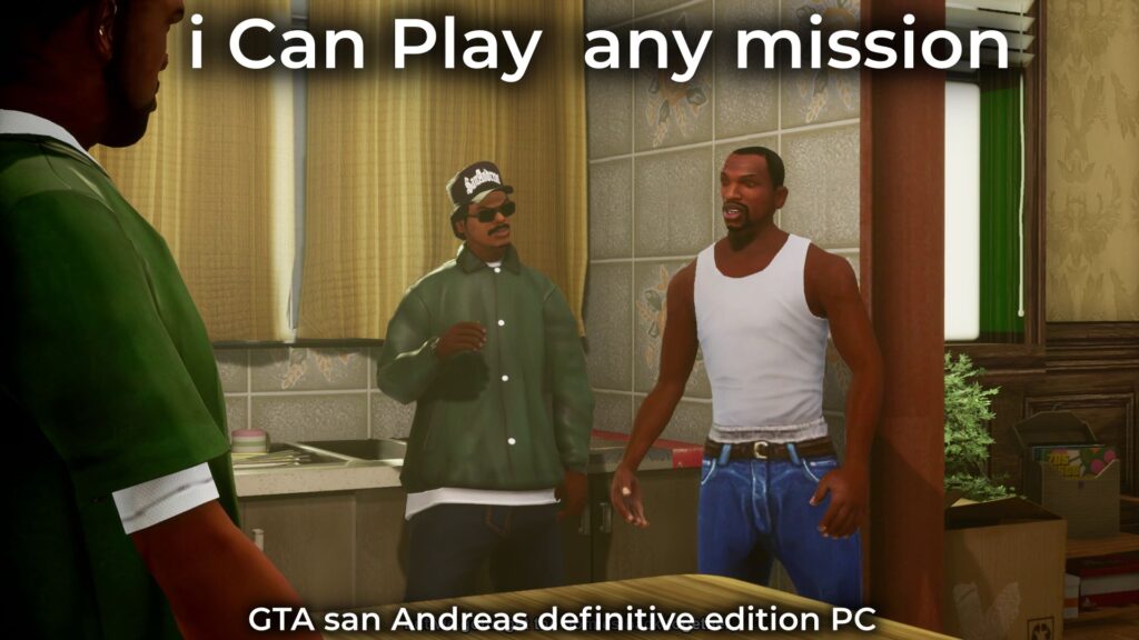 I can play any mission in GTA san Andreas definitive edition PC